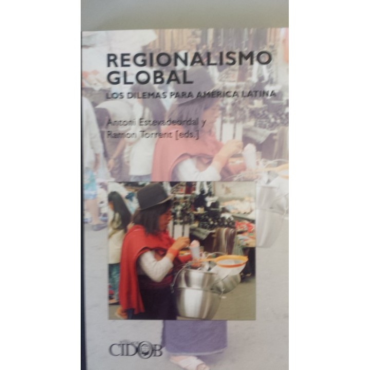 REGIONALISMO GLOBAL. Los dilemas para América Latina